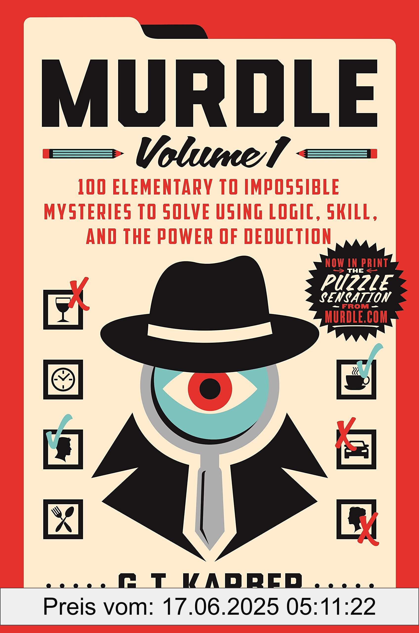 Brand : Griffin, Binding : paperback, Label : Murdle : Volume 1 : 100 Elementary to Impossible Mysteries to Solve Using Logic, Skill, and the Power of Deduction (Murdle, 1, Band 1), medium : paperback, numberOfPages : 384, publicationDate : 2023-06-13, releaseDate : 2023-06-13, languages : english, ISBN : 1250892317