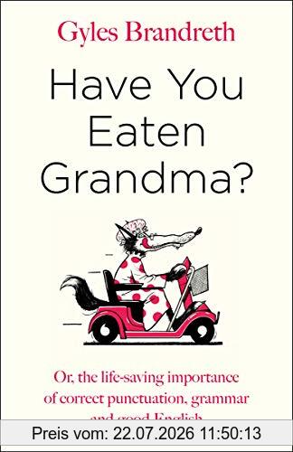 Gyles Brandreth Have You Eaten Grandma?