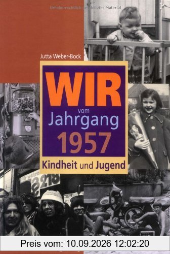 Wir vom Jahrgang 1957: Kindheit und Jugend