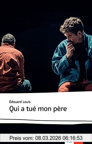 Édouard Louis Qui A Tué Mon Père (Éditions Klett)