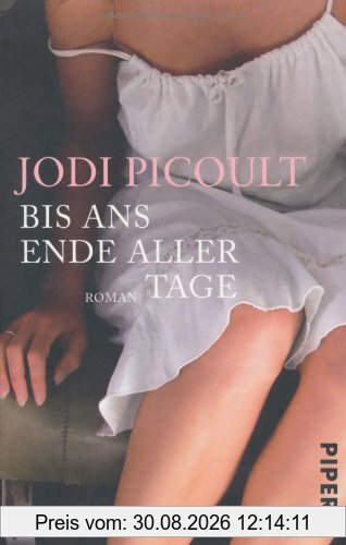 Bis ans Ende aller Tage: Roman