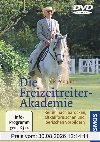 Die Freizeitreiter-Akademie: Reiten nach barocken, altkalifornischen und iberischen Vorbildern