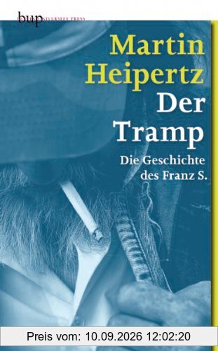 Der Tramp: Die Geschichte des Franz S