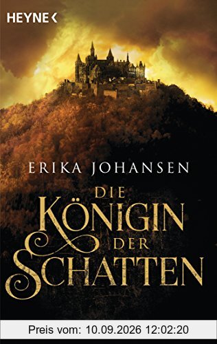Die Königin der Schatten: Roman (Erika Johansen, Band 1)
