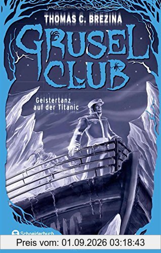 Grusel-Club Sammelband 02: Geistertanz auf der Titanic