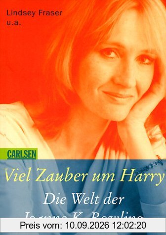 Viel Zauber um Harry. Die Welt der Joanne K. Rowling