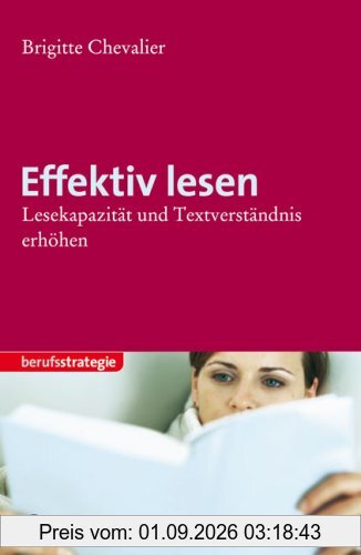 Effektiv lesen: Lesekapazität und Textverständnis erhöhen
