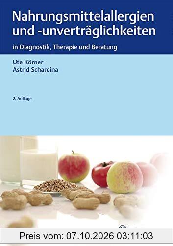 Nahrungsmittelallergien und -unverträglichkeiten: Diagnostik, Therapie und Beratung