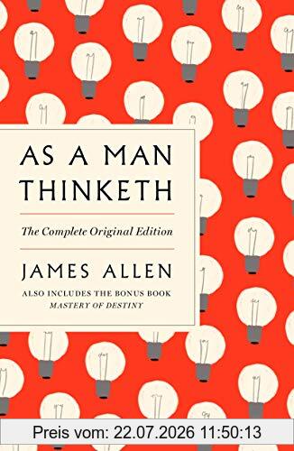 Allen As A Man Thinketh, The Complete Original Edition (Gps Guides To Life)
