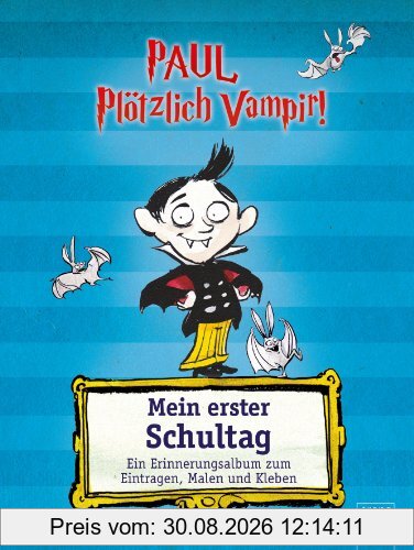 Paul - Plötzlich Vampir! - Mein erster Schultag