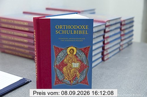 Orthodoxe Schulbibel: Evangelien, Apostelgeschichte und ausgewählte Psalmen