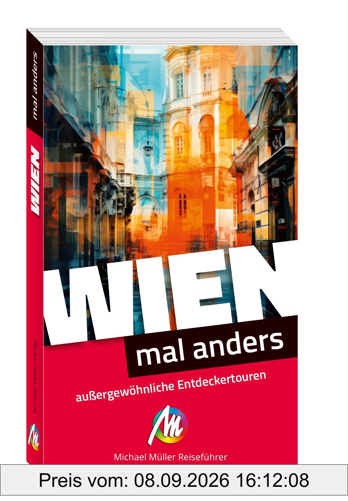 Wien – mal anders ungewöhnliche Entdeckertouren: Reiseführer Michael Müller Verlag