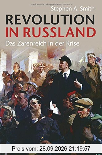 Revolution in Russland: Das Zarenreich in der Krise 1890-1928