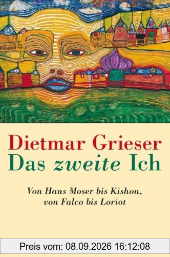 Das zweite Ich: Von Moser bis Kishon, von Falco bis Loriot