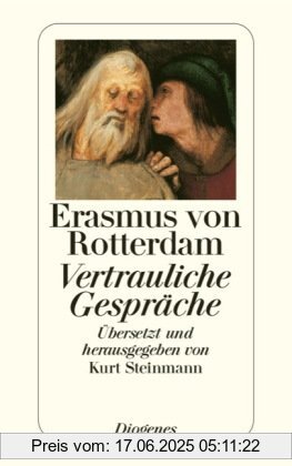 Binding : Taschenbuch, Edition : Neuauflage., Label : Diogenes Verlag, Publisher : Diogenes Verlag, medium : Taschenbuch, numberOfPages : 354, publicationDate : 2011-08-23, authors : Erasmus von Rotterdam, translators : Kurt Steinmann, publishers : Kurt Steinmann, languages : german, ISBN : 3257231679