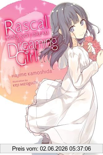 Hajime Kamoshida Rascal Does Not Dream Of A Dreaming Girl (light Novel) (Rascal Does Not Dream, 6)