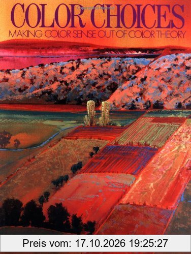 Color Choices: Making Color Sense Out of Color Theory