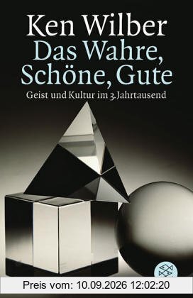 Das Wahre, Schöne, Gute: Geist und Kultur im 3. Jahrtausend