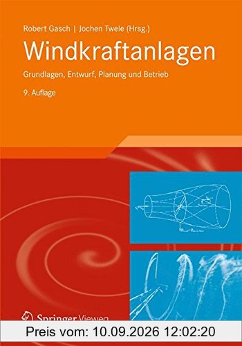 Windkraftanlagen: Grundlagen, Entwurf, Planung und Betrieb