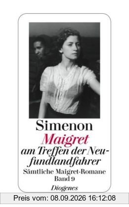 Maigret am Treffen der Neufundlandfahrer: Sämtliche Maigret-Romane Band 9