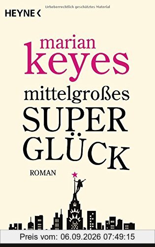 Mittelgroßes Superglück: Roman