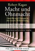 Macht und Ohnmacht. Amerika und Europa in der neuen Weltordnung