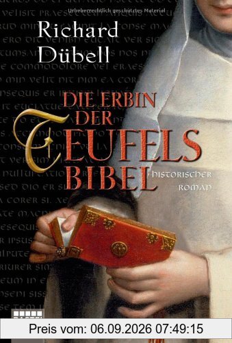 Die Erbin der Teufelsbibel: Historischer Roman