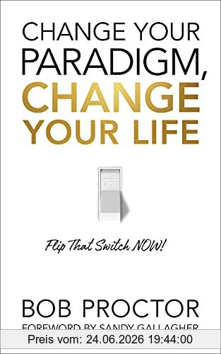 Bob Proctor Change Your Paradigm, Change Your Life