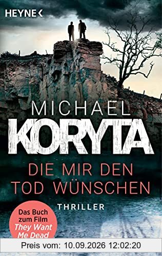 Die mir den Tod wünschen: Thriller - Das Buch zum Film They Want Me Dead mit Angelina Jolie