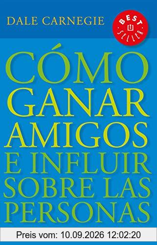 Cómo ganar amigos e influir sobre las personas / How to Win Friends & Influence People