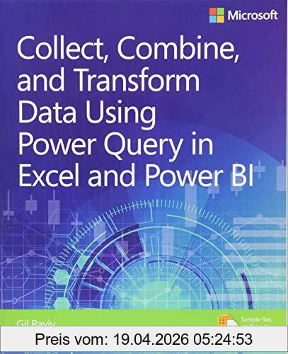 Gil Raviv Collect, Transform And Combine Data Using Power Bi And Power Query In Excel (Business Skills)