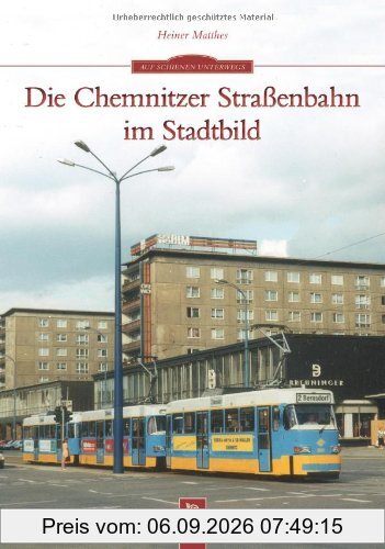Die Chemnitzer Straßenbahn im Stadtbild