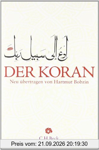Der Koran: Aus dem Arabischen neu übertragen