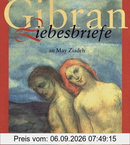 Liebesbriefe an May Ziadeh