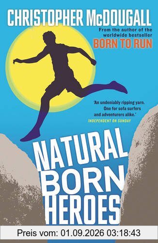 Natural Born Heroes: The Lost Secrets of Strength and Endurance