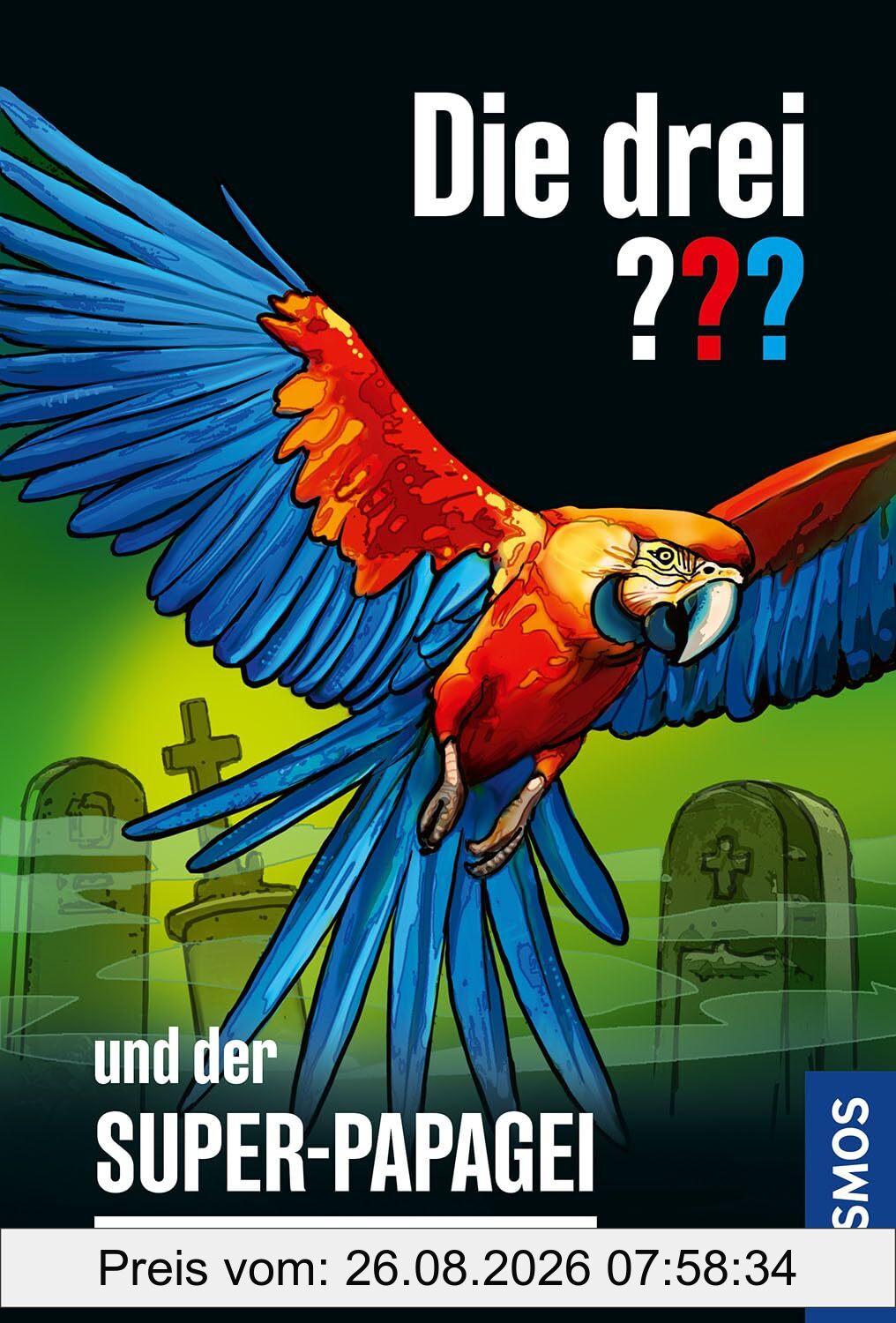 Die drei ??? und der Super-Papagei: Eine spannende Detektivgeschichte mit Justus, Peter und Bob für Krimifans ab 10 Jahren.