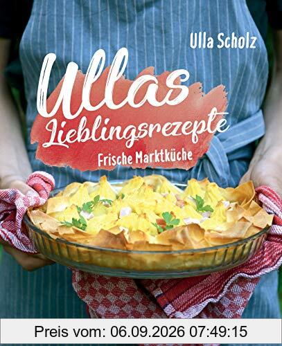 Ullas Lieblingsrezepte: Frische Marktküche