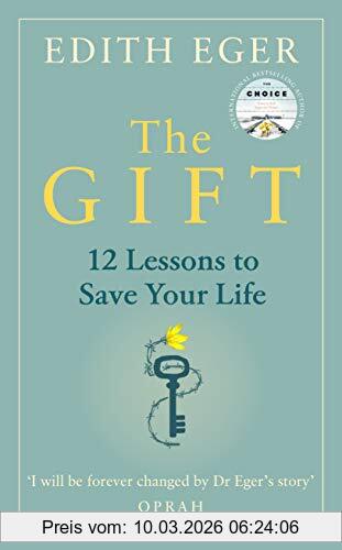 Edith Eger The Gift, 12 Lessons To Save Your Life