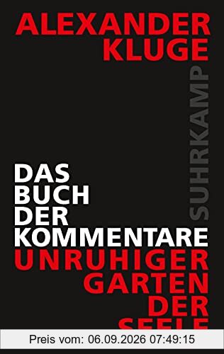 Das Buch der Kommentare: Unruhiger Garten der Seele