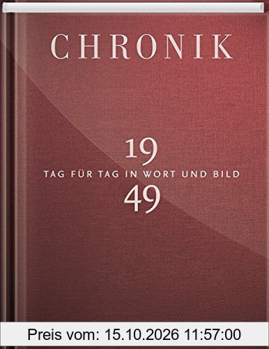 Jubiläumschronik 1949: Tag für Tag in Wort und Bild