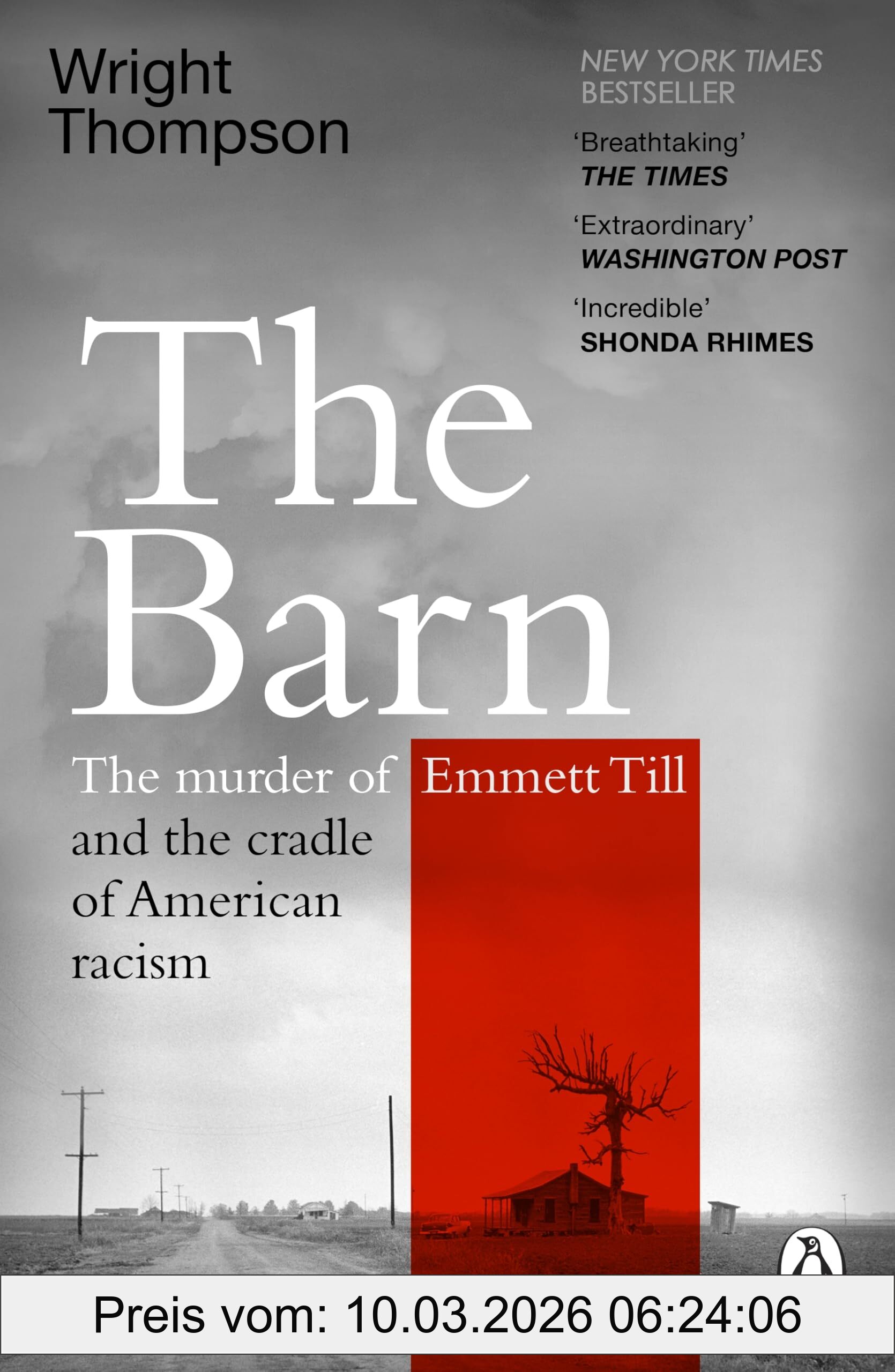 Wright Thompson The Barn, The Murder Of Emmett Till And The Cradle Of American Racism