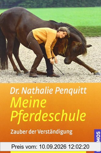 Meine Pferdeschule: Zauber der Verständigung: Zauber der Verständigung. Gymnastizierende Übungen an der Hand - Bodenarbeit - Zirkuslektionen