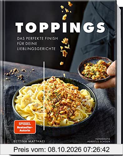 Toppings: Das perfekte Finish für deine Lieblingsrezepte