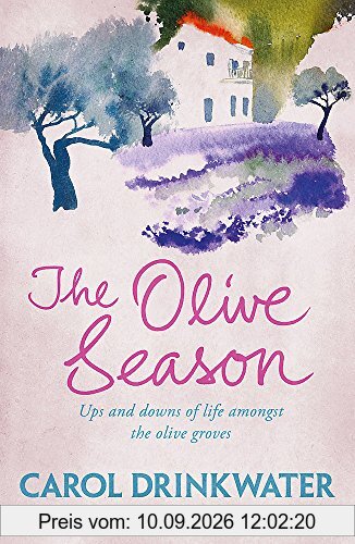 The Olive Season: By The Author of the Bestselling The Olive Farm