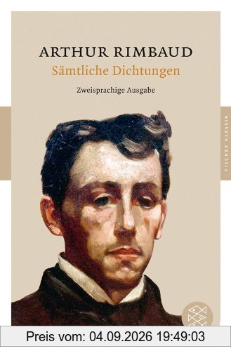 Sämtliche Dichtungen: Zweisprachige Ausgabe: Zweisprachige Ausgabe / Französisch und Deutsch (Fischer Klassik)