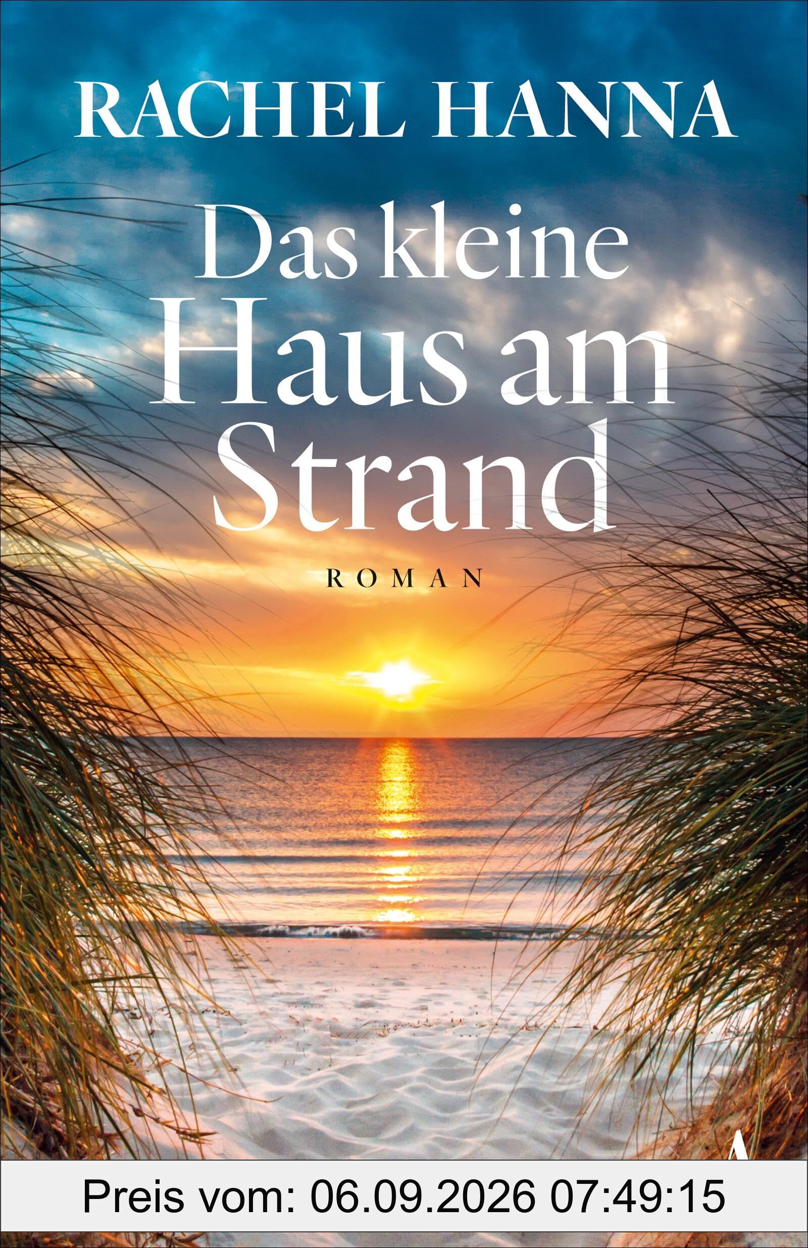Das kleine Haus am Strand: Roman (South Carolina Sunsets Reihe, Band 1)