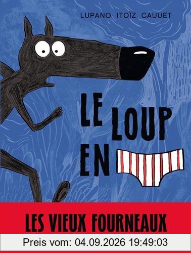 Le loup en slip. Vol. 1