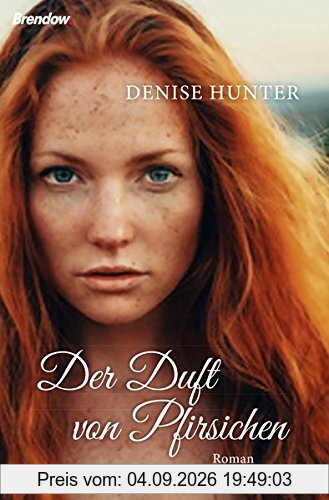 Der Duft von Pfirsichen: Roman
