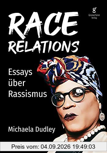 Race Relations: Essays über Rassismus