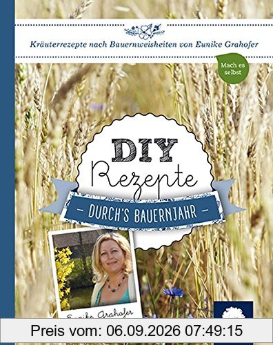 DIY Rezepte: durch's Bauernjahr